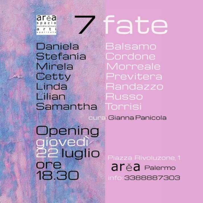 “7 Fate”, progetto artistico collettivo in mostra ad Arèa (Palermo) a cura di Gianna Panicola