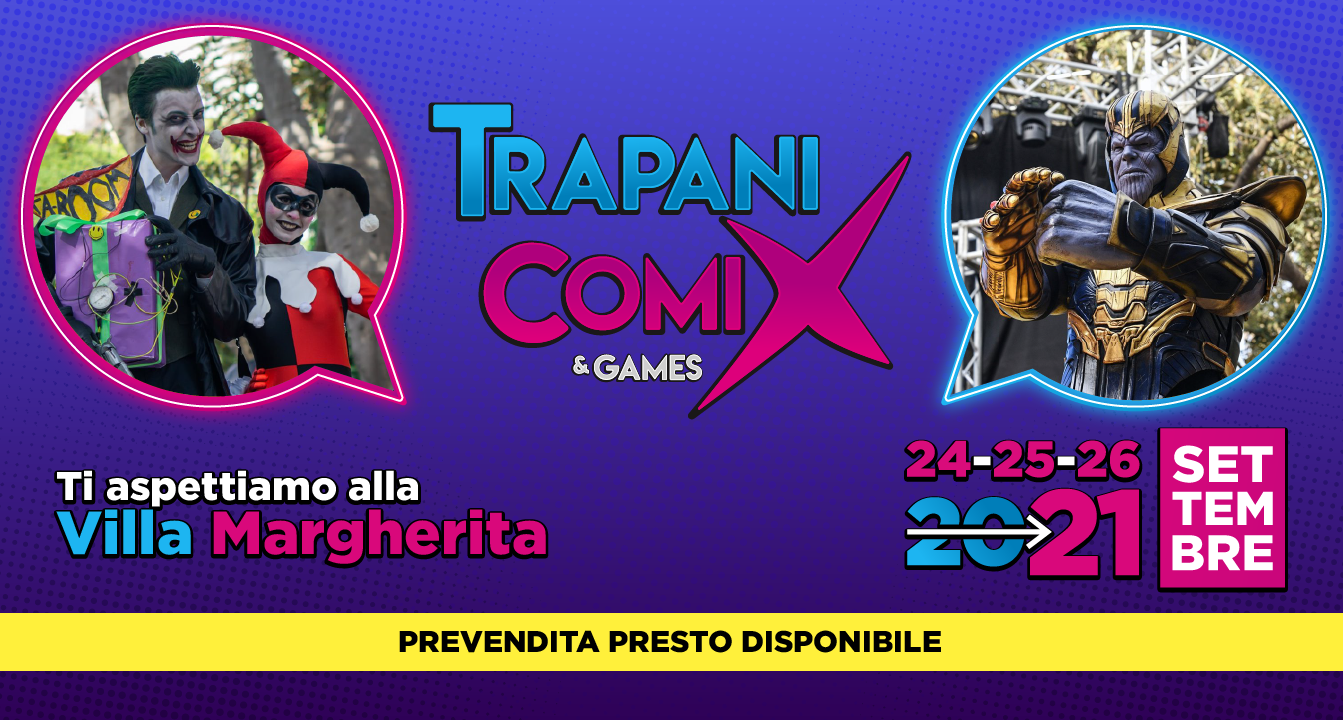 Torna il Trapani Comix and Games, la Cultura Pop fa festa dal 24 al 26 settembre