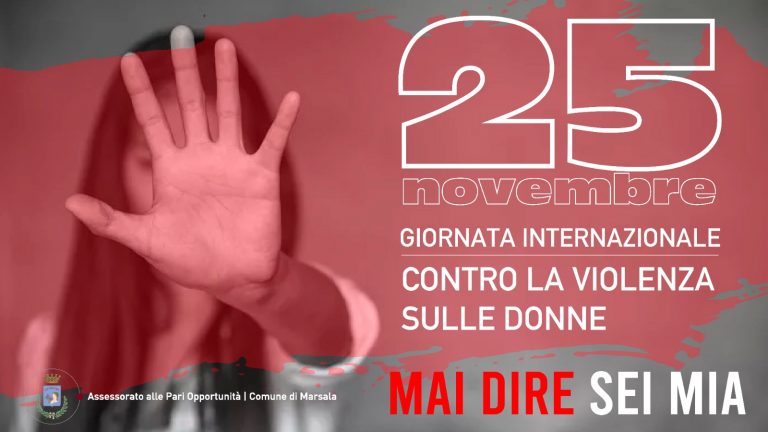 Giornata contro la violenza sulle donne: tutte le iniziative a Marsala e lo slogan “Mai dire sei mia”