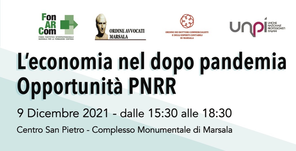 A Marsala convegno UNPI sul tema “l’economia dopo la pandemia” e PNRR
