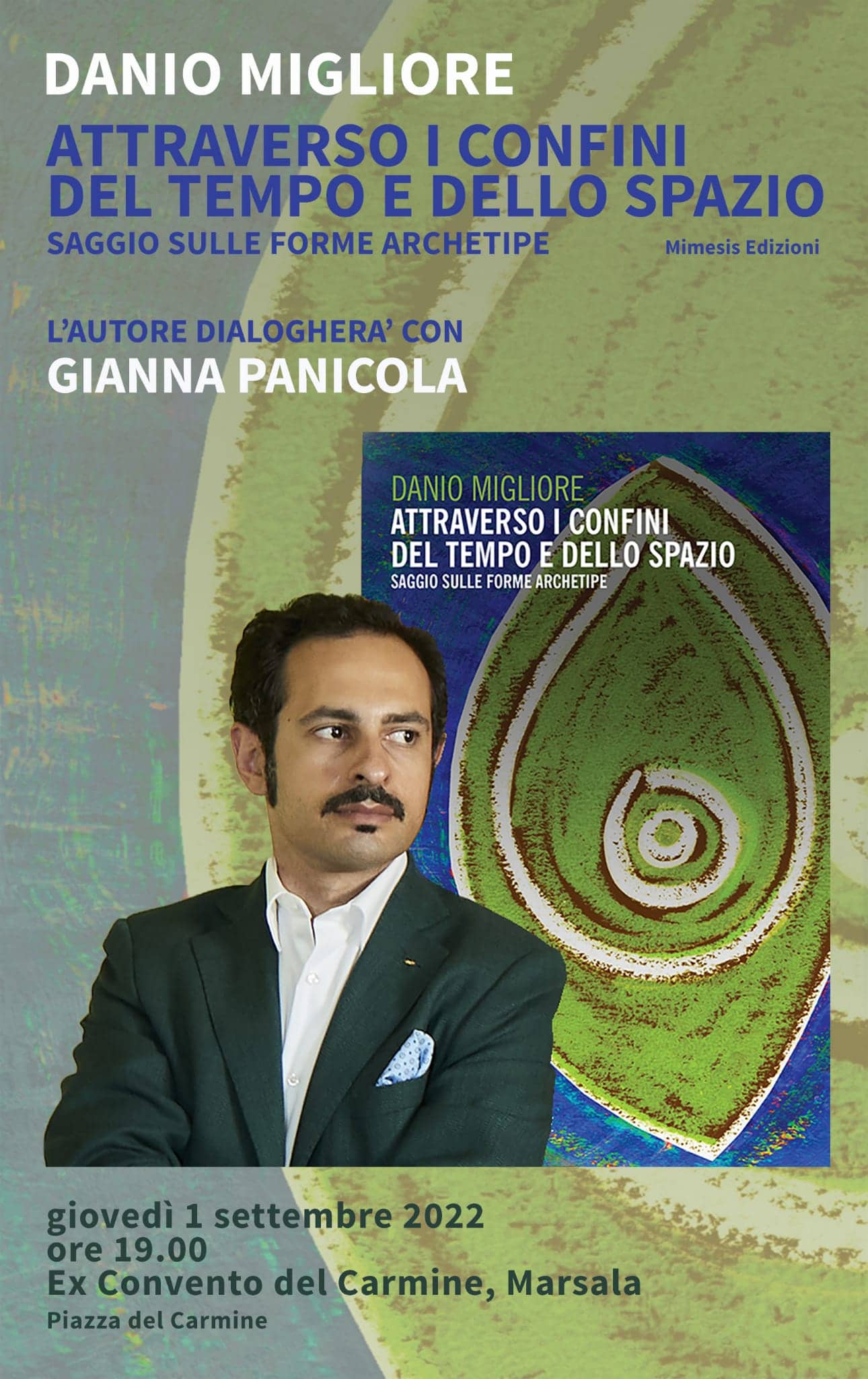 Al Carmine Danio Migliore presenta il libro “Attraverso i confini del tempo e dello spazio…”