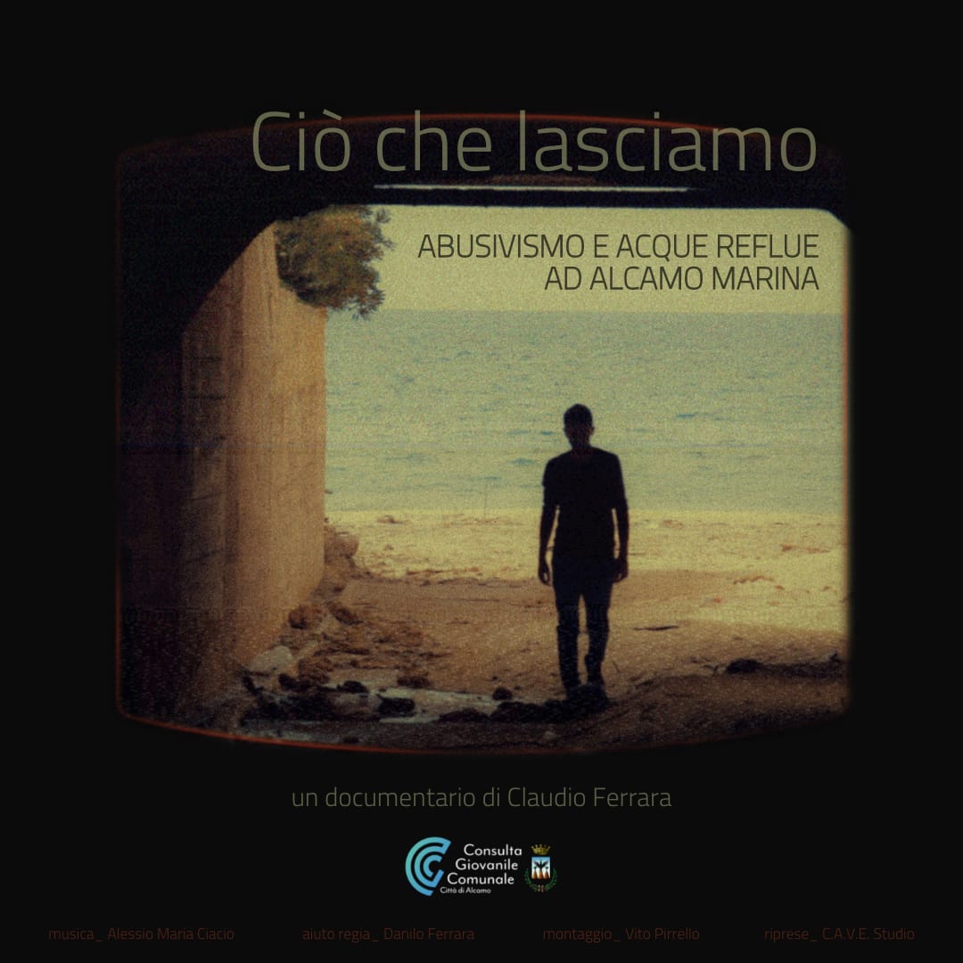 “Ciò che lasciamo”, si proietta il docu-film sull’abusivismo ad Alcamo Marina