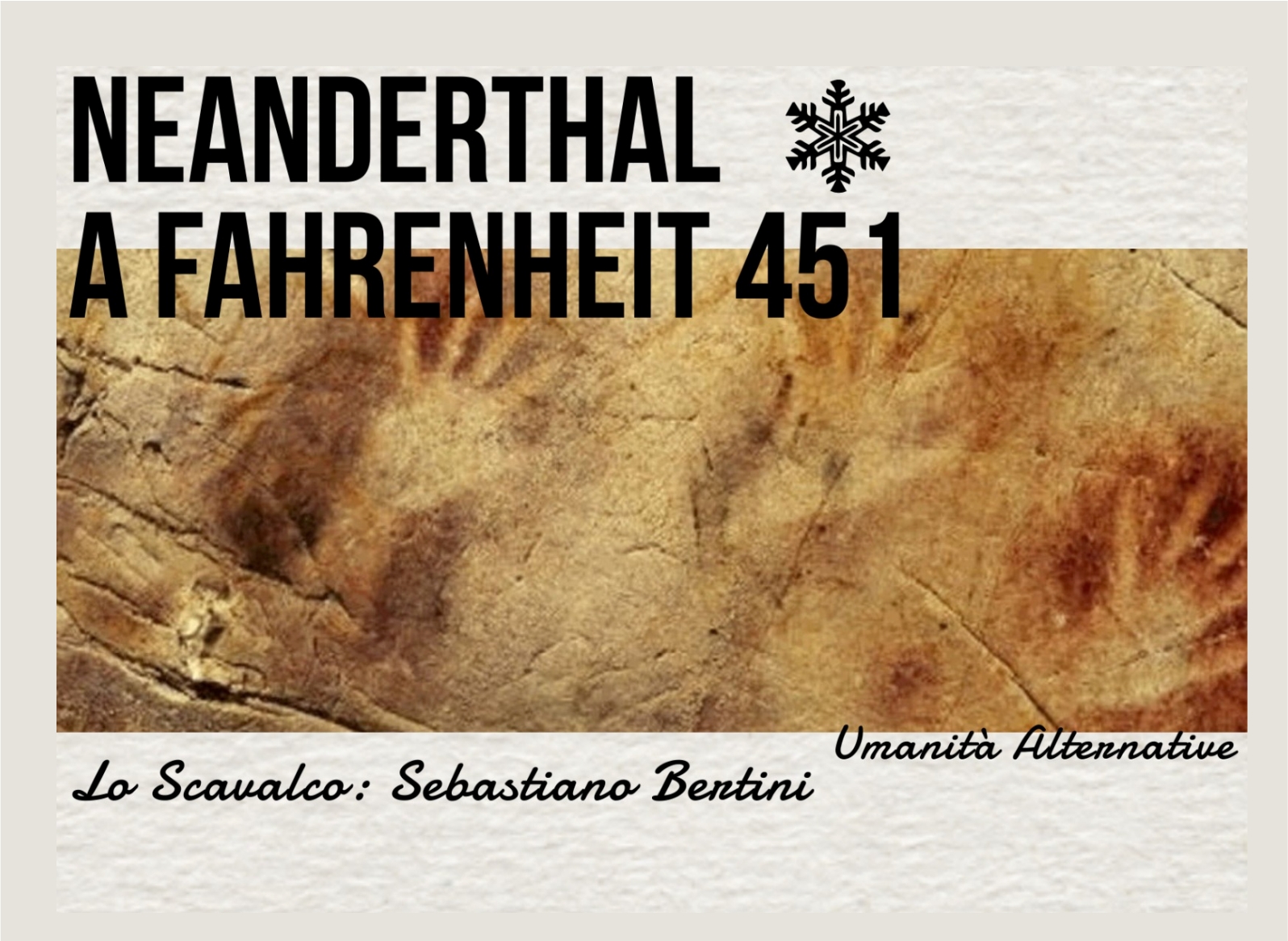 Il Neanderthal a Fahrenheit 451; Umanità alternative