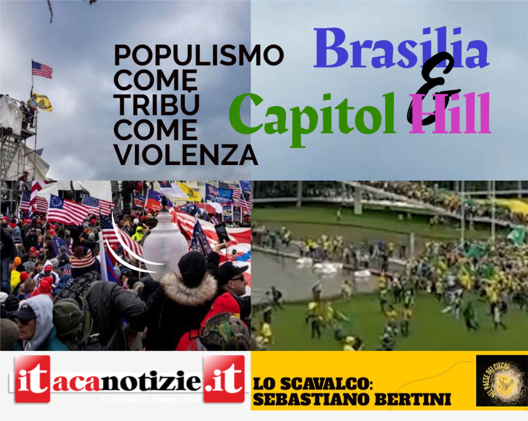 Brasilia e Capitol Hill: Populismo, come Tribù, come Violenza