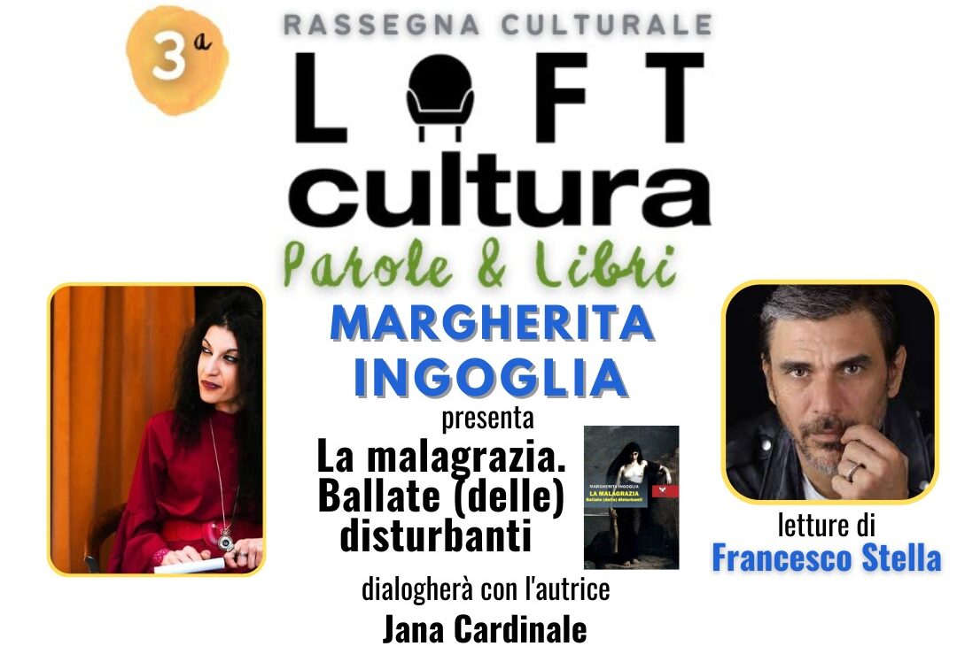 Rassegna Loft Cultura, il 21 a Marsala si presenta il libro di Margherita Ingoglia “La malagrazia”