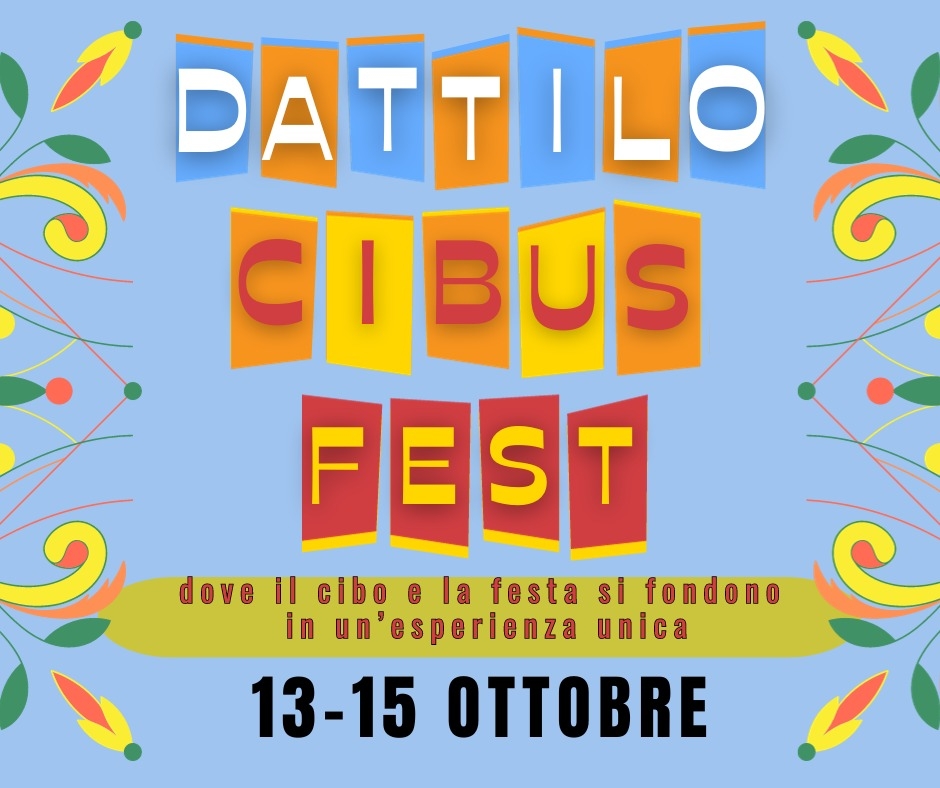 Dal 13 al 15 ottobre arriva il Dattilo Cibus Fest