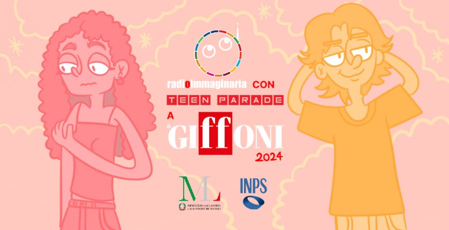 “Teen Parade” al Giffoni Film Festival con Radioimmaginaria