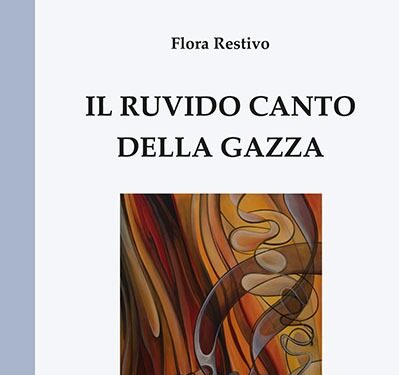 Il silenzio e il canto della gazza nella poesia di Flora Restivo