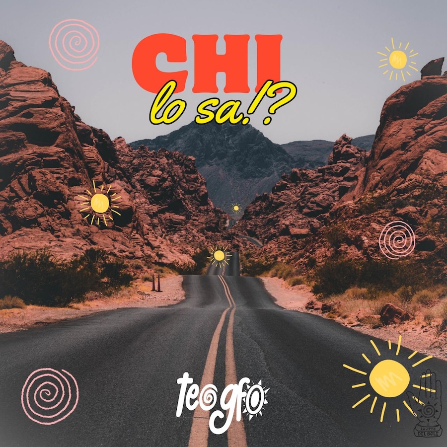 “Chi lo sa!?” il nuovo singolo di Teo Gfo. VIDEO