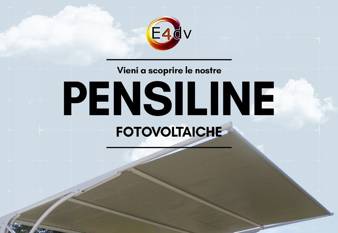 Pensiline Fotovoltaiche: energia pulita e design funzionale con E4dv