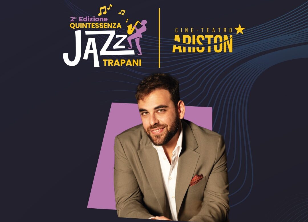 Quintessenza Jazz: all’Ariston di Trapani il “Luca Filastro Orchestra”