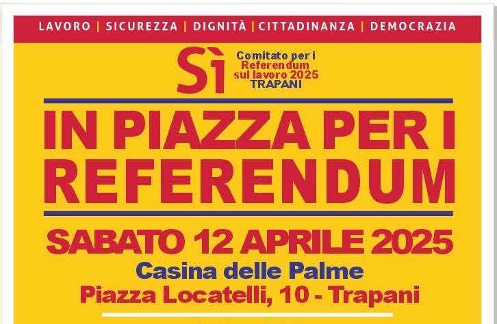 Referendum 2025: parte da Trapani la campagna elettorale per il voto dell’8 e 9 giugno