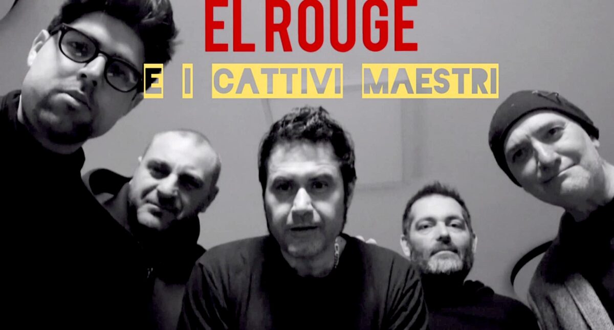 “Inarrestabile” il nuovo videoclip di El Rouge + I Cattivi maestri