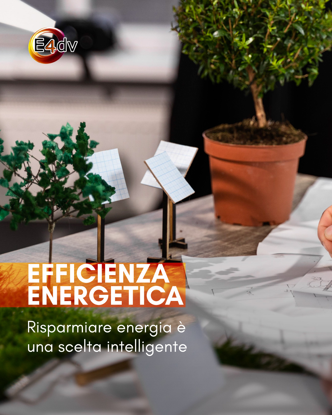 Efficienza energetica: il futuro è qualità e risparmio con E4DV