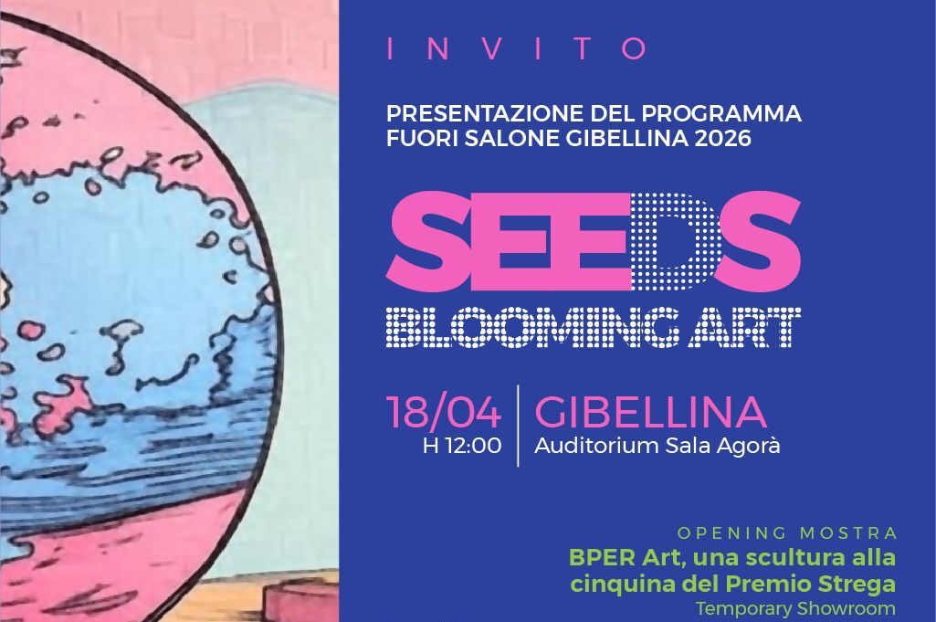 Gibellina, al via SEEDS Blooming Art: arte e letteratura protagoniste del FuoriSalone 2026 ￼