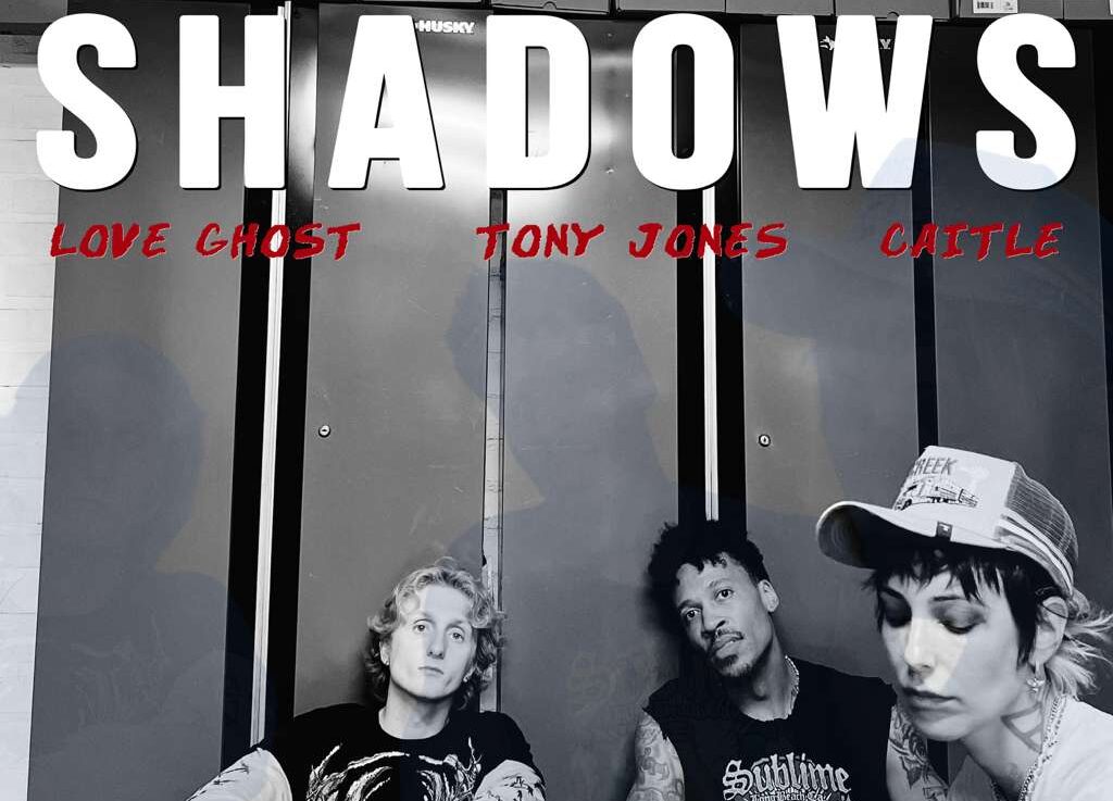 Love Ghost pubblicano”Shadows” con Tony Jones e Caitle. ASCOLTA